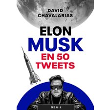 Elon Musk en 50 tweets