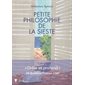 Petite philosophie de la sieste : Petite philosophie