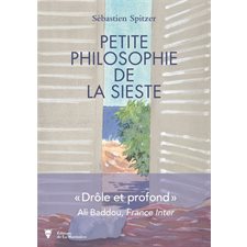 Petite philosophie de la sieste : Petite philosophie