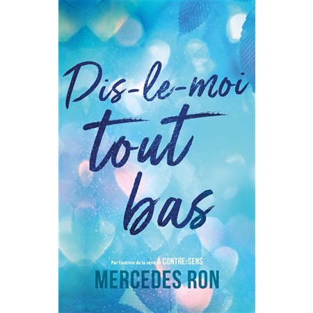 Dis-le-moi tout bas : Romans plus : 15-17