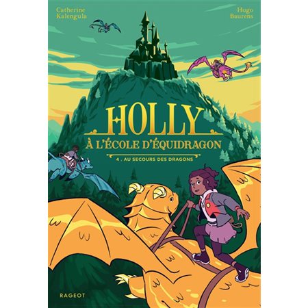 Holly à l'école d'équidragon T.04 : Au secours des dragons : 6-8