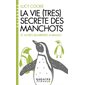 La vie (très) secrète des manchots (FP) : Et autres bizarreries animales : Espaces libres. Sciences
