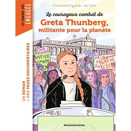 Le courageux combat de Greta Thunberg, militante pour la planète : Bayard poche. Les romans-doc. Engagés