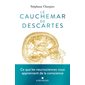 Le cauchemar de Descartes