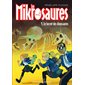 Les mikrosaures T.01 : Le secret des dinosaures : 9-11