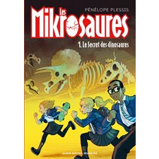 Les mikrosaures T.01 : Le secret des dinosaures : 9-11