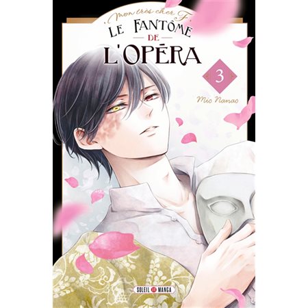 Le fantôme de l'Opéra : Mon très cher F. T.03 : Manga : ADO : SHOJO