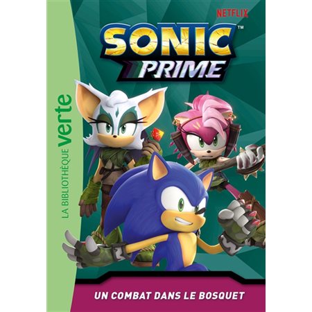 Sonic prime T.09 : Un combat dans le bosquet : Bibliothèque verte. Ma première bibliothèque verte : 6-8