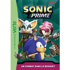 Sonic prime T.09 : Un combat dans le bosquet : Bibliothèque verte. Ma première bibliothèque verte : 6-8