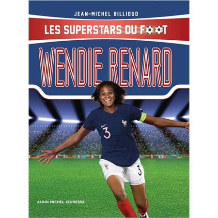 Wendie Renard : Les superstars du foot : 9-11
