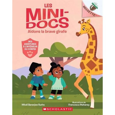 Aidons la brave girafe : Les mini-docs  T.02 : 6-8
