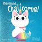 Bienvenue, Chalicorne ! : Couverture souple