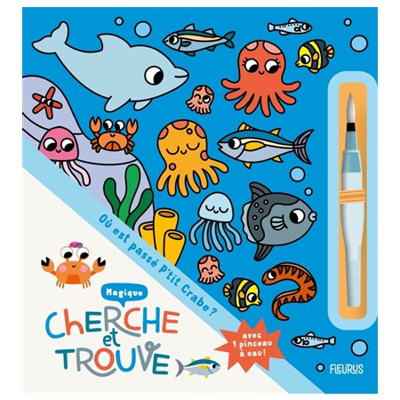 Où est passé P'tit Crabe ? : Cherche et trouve magique : 3+