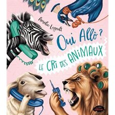 Le cri des animaux : Couverture rigide