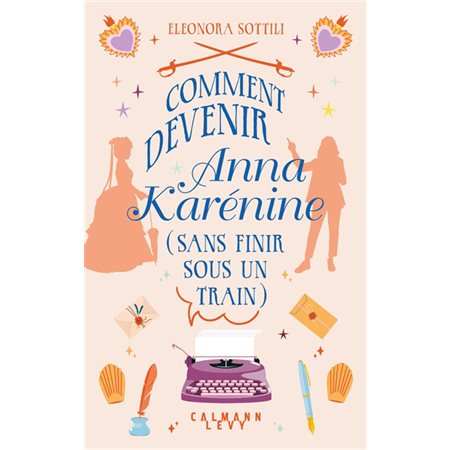Comment devenir Anna Karénine (sans finir sous un train) : Littérature étrangère