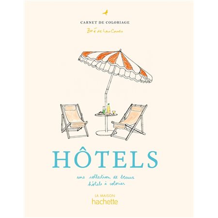 Hôtels : Une collection de beaux hôtels à colorier : Carnet de coloriage
