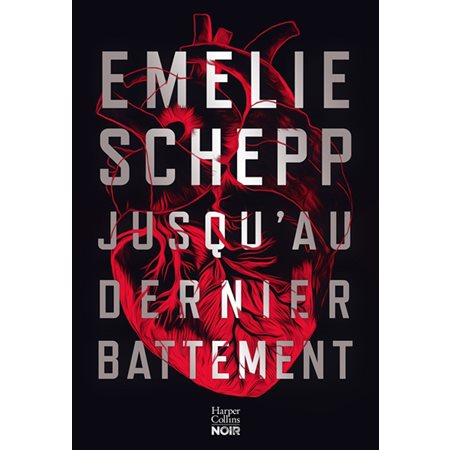 Jusqu'au dernier battement : HarperCollins noir : POL