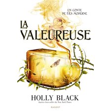 La valeureuse : Modern tale of Faerie : 12-14