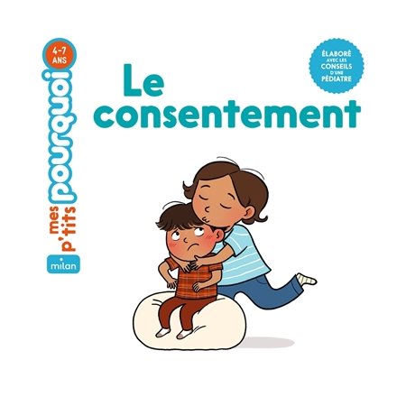 Le consentement : Mes p'tits pourquoi