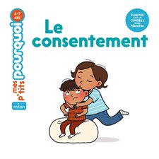 Le consentement : Mes p'tits pourquoi