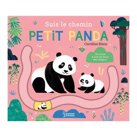 Suis le chemin petit panda : Un livre à lire du bout des doigts ! : Livre cartonné