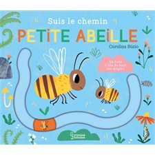 Suis le chemin petite abeille : Un livre à lire du bout des doigts ! : Livre cartonné