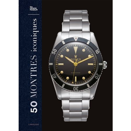 50 montres iconiques : Présentation de cinquante modèles de montres emblématiques, de la Santos de Cartier à l'Apple Watch en passant par la Datejust de Rolex et la Swatch Pop