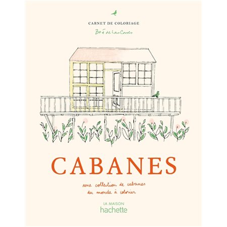 Cabanes : Une collection de cabanes du monde à colorier : Carnet de coloriage