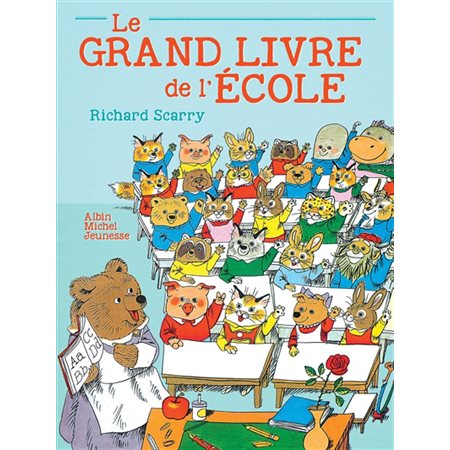 Le grand livre de l'école : Apprendre l'alphabet, les jours de la semaine, les formes et les mesures. Un classique sur l'univers de l'école