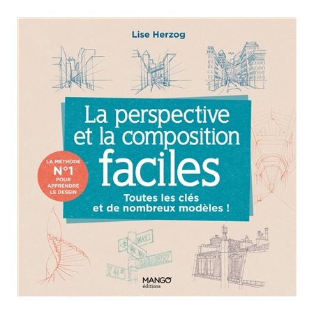 La perspective et la composition faciles : Toutes les clés et de nombreux modèles !