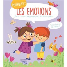 Les émotions : Questions et réponses pour les tout-petits : Pourquoi ? : Livre cartonné