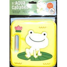 La grenouille : Aquacadabra : Livre de bain avec un globe sonore amusant