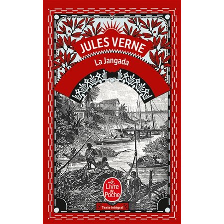 La Jangada : Huit cents lieues sur l'Amazone (FP) : Le Livre de poche. Classiques de poche : AVE
