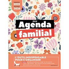 Mon agenda familial : L'outil indispensable pour s'organiser : Septembre 2025-décembre 2026
