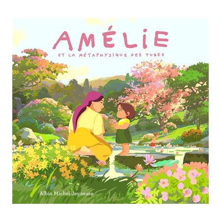 Amélie et la métaphysique des tubes : Couverture rigide