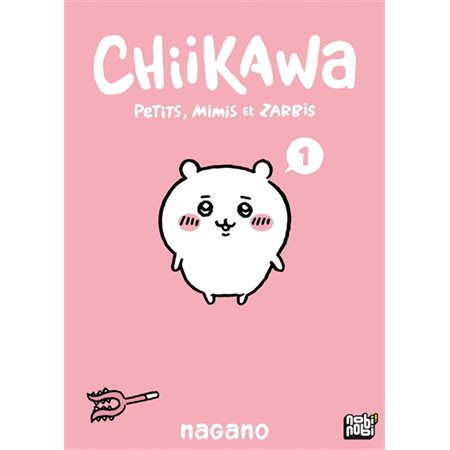 Chiikawa : Petits, mimis et zarbis T.01 : Manga : JEU