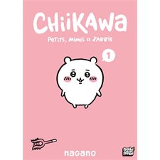 Chiikawa : Petits, mimis et zarbis T.01 : Manga : JEU