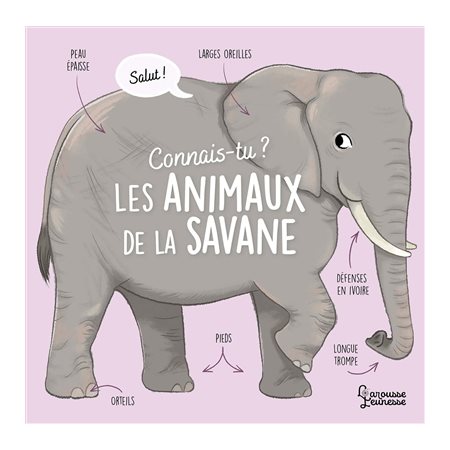 Connais-tu les animaux de la savane ? : Larousse jeunesse