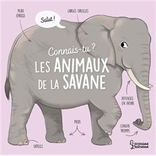 Connais-tu les animaux de la savane ? : Larousse jeunesse