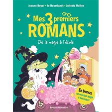 De la magie à l'école : Bayard poche. Mes 3 premiers romans : 6-8