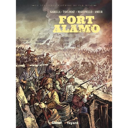 Fort Alamo : La véritable histoire du Far-West : Bande dessinée
