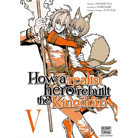 How a realist hero rebuilt the kingdom T.05 : Manga : ADO : SHONEN