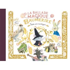 Toute une montagne : La ballade magique de Baumerire T.01 : Couverture rigide