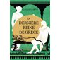 Le chant des déesses T.03 ; La dernière reine de Grèce : HIS