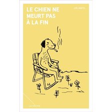 Le chien ne meurt pas à la fin