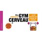 Mes exercices gym cerveau : + de 90 exercices pour stimuler vos neurones : Entraînement cérébral