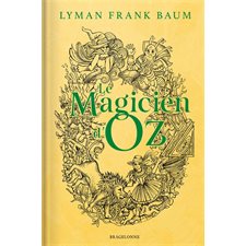 Le magicien d'Oz : Bragelonne Classiques : Couverture rigide : Édition 2025 : FAN