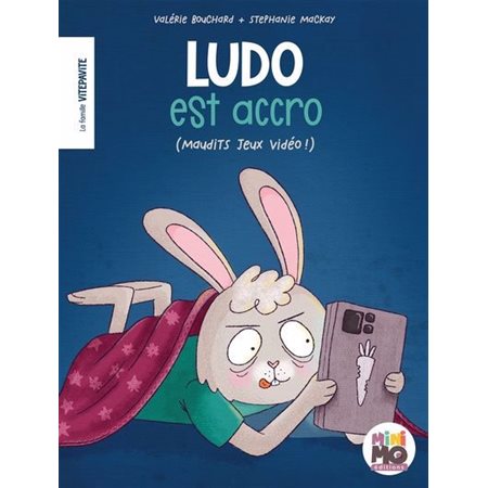 Ludo est accro : (maudits jeux vidéo!) : La famille Vitepavite : Couverture souple