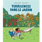 Turbulences dans le jardin : Histoires de rire : Couverture rigide