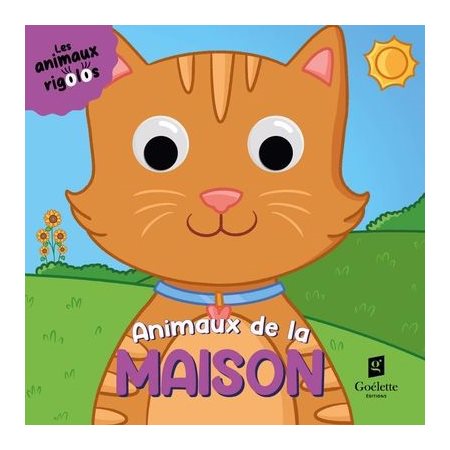 Animaux de la maison : Les animaux rigolos : Livre cartonné